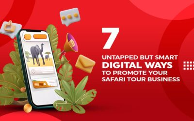 7 Untapped But Smart Digital Ways to Promote Your Safari Tour Business