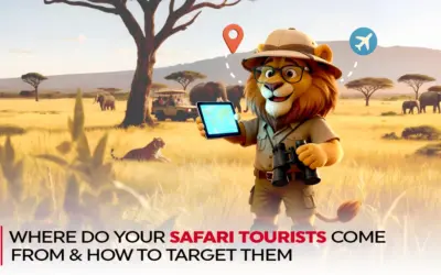 Where Do Your Safari Tourists Come From & How To Target Them?
