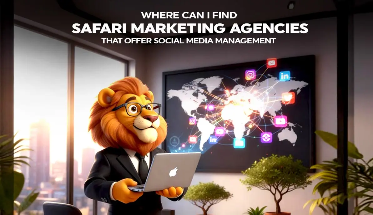 safari-marketing-agencies-for-social-media Safari Marketing Agencies for Social Media