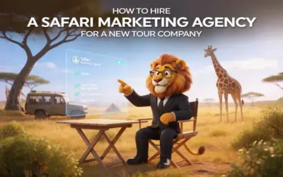 How to hire a safari marketing agency for a new tour company?